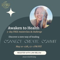 FREE 3-day Masterclass- Awaken to Health May 10-12th