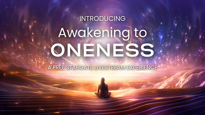 Introducing Awakening to Oneness - Free Livestream Experience